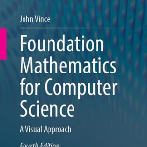 Foundation Mathematics for Computer Science (A Visual Approach) (4th Edition)