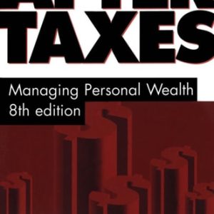 After Taxes (Managing Personal Wealth 8th Edition)