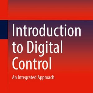 Introduction to Digital Control (An Integrated Approach) (2024th Edition)