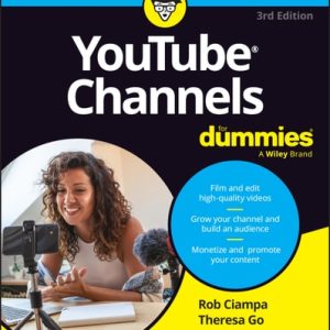 YouTube Channels For Dummies (3rd Edition)