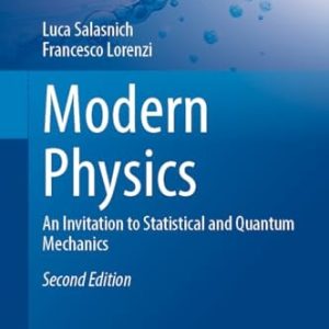 Modern Physics (An Invitation to Statistical and Quantum Mechanics) (2nd Edition)