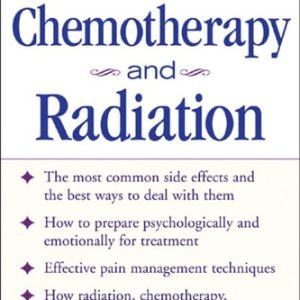 Coping With Chemotherapy and Radiation Therapy (4th Edition)