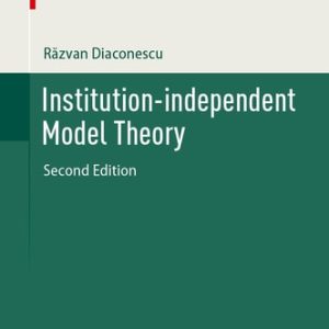 Institution-independent Model Theory (2nd Edition)