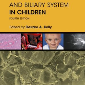 Diseases of the Liver and Biliary System in Children (4th Edition)