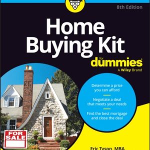 Home Buying Kit For Dummies (8th Edition)