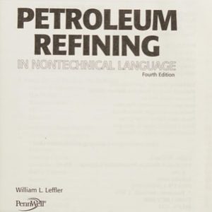 Petroleum Refining in Nontechnical Language (4th Edition)