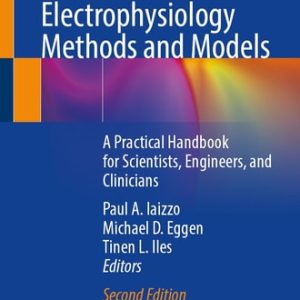 Cardiac Electrophysiology Methods and Models (A Practical Handbook for Scientists, Engineers, and Clinicians) (2nd Edition)