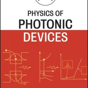 Physics of Photonic Devices (2nd Edition)