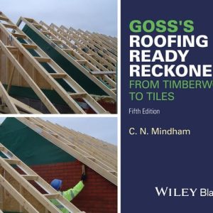 Goss's Roofing Ready Reckoner (From Timberwork to Tiles) (5th Edition)