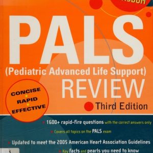 PALS (Pediatric Advanced Life Support) Review: Pearls of Wisdom (3rd Edition)