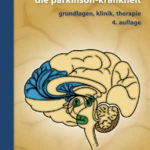 Die Parkinson-Krankheit (Grundlagen, Klinik, Therapie) (4th Edition)