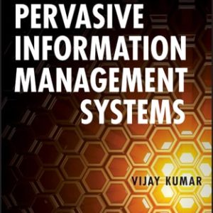 Fundamentals of Pervasive Information Management Systems (2nd Edition)