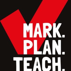 Mark. Plan. Teach. 2.0 (New edition of the bestseller by Teacher Toolkit)