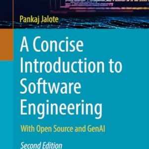 A Concise Introduction to Software Engineering (With Open Source and GenAI) (2nd Edition)