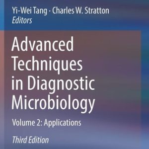 Advanced Techniques in Diagnostic Microbiology (Volume 2: Applications) (3rd Edition)