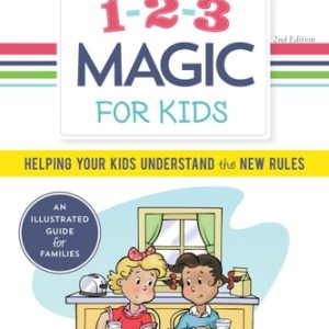1-2-3 Magic for Kids (Helping Your Kids Understand the New Rules) (2nd Edition)