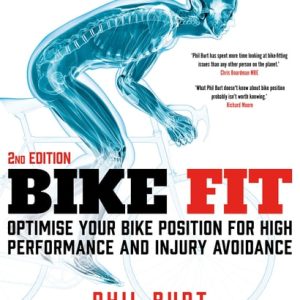 Bike Fit (Optimise Your Bike Position for High Performance and Injury Avoidance) (2nd Edition)