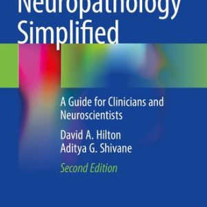 Neuropathology Simplified (A Guide for Clinicians and Neuroscientists) (2nd Edition)