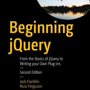 Beginning jQuery (From the Basics of jQuery to Writing your Own Plug-ins) (2nd Edition)