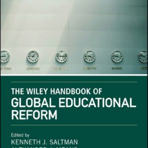 The Wiley Handbook of Global Educational Reform