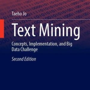 Text Mining (Concepts, Implementation, and Big Data Challenge) (2nd Edition)