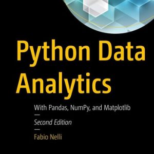 Python Data Analytics (With Pandas, NumPy, and Matplotlib) (2nd Edition)