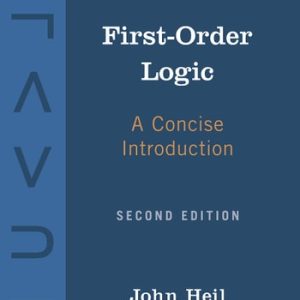 First-Order Logic (A Concise Introduction) (2nd Edition)