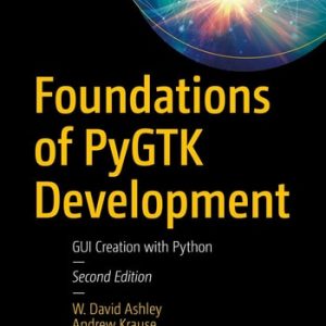 Foundations of PyGTK Development (GUI Creation with Python) (2nd Edition)