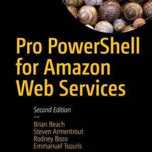 Pro PowerShell for Amazon Web Services (2nd Edition)