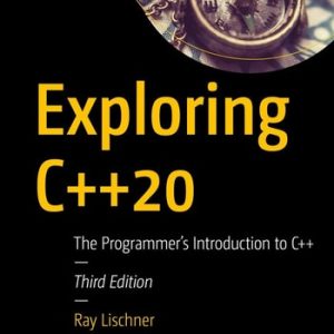 Exploring C++20 (The Programmer's Introduction to C++) (3rd Edition)