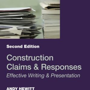 Construction Claims and Responses (Effective Writing and Presentation) (2nd Edition)