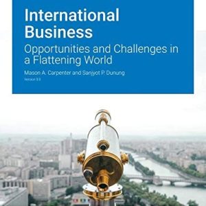 International Business: Opportunities and Challenges in a Flattening World v3.0 (3rd Edition)