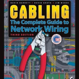 Cabling (The Complete Guide to Network Wiring) (3rd Edition)