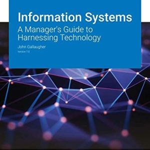 Information Systems: A Manager's Guide to Harnessing Technology v7.0 (7th Edition)