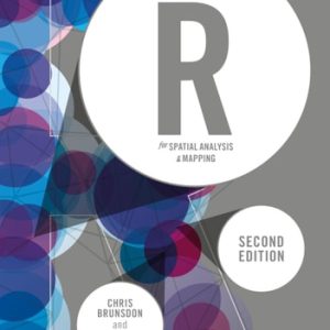 An Introduction to R for Spatial Analysis and Mapping (2nd Edition)