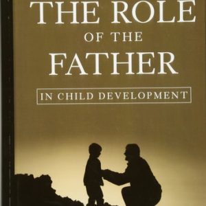 The Role of the Father in Child Development (5th Edition)