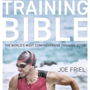 The Triathlete's Training Bible (The World's Most Comprehensive Training Guide, 5th Edition)
