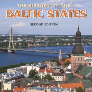 The History of the Baltic States (2nd Edition)