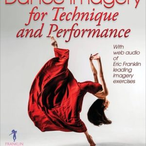 Dance Imagery for Technique and Performance (2nd Edition)