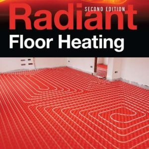 Radiant Floor Heating (2nd Edition)