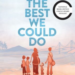 The Best We Could Do (An Illustrated Memoir)