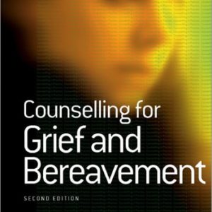 Counselling for Grief and Bereavement (2nd Edition)