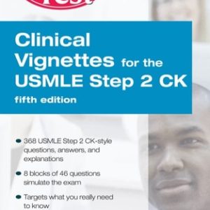 Clinical Vignettes for the USMLE Step 2 CK PreTest Self-Assessment & Review (5th Edition)