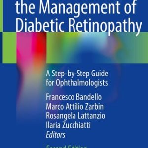 Clinical Strategies in the Management of Diabetic Retinopathy (A Step-by-Step Guide for Ophthalmologists) (2nd Edition)