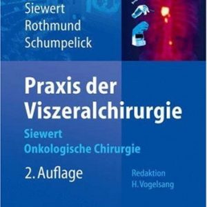 Praxis der Viszeralchirurgie (Onkologische Chirurgie) (2nd Edition)