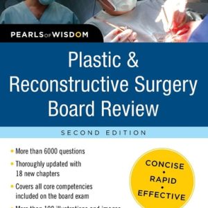 Plastic and Reconstructive Surgery Board Review: Pearls of Wisdom (2nd Edition)