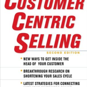 CustomerCentric Selling (2nd Edition)