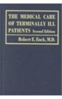 The Medical Care of Terminally Ill Patients (2nd Edition)