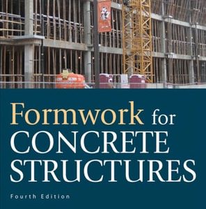Formwork for Concrete Structures (4th Edition)
