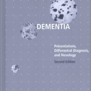 Dementia (Presentations, Differential Diagnosis, and Nosology) (2nd Edition)